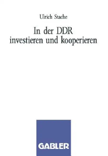 In Der DDR Investieren Und Kooperieren by Ulrich Stache
