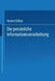 Die Persönliche Informationsverarbeitung: Wie Sie Den PC Zur Eigenen Lebensgestaltung Nutzen Können by Norbert Dähne