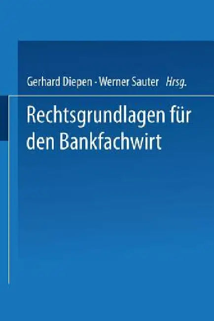 Rechtsgrundlagen Für Den Bankfachwirt by Gerhard Diepen
