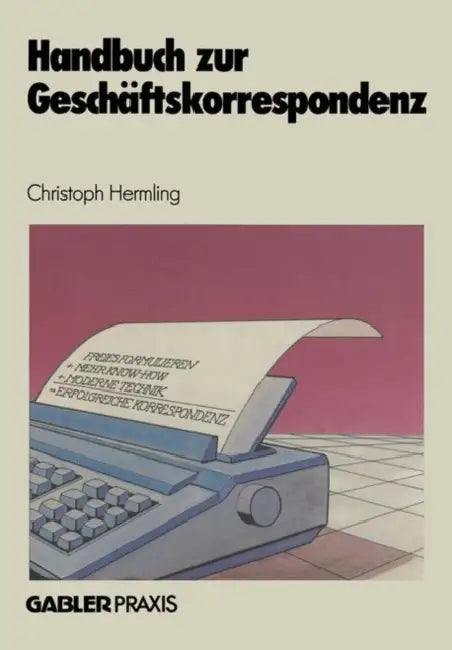 Handbuch Zur Geschäftskorrespondenz by Christoph Hermling