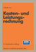 Kosten- Und Leistungsrechnung by Helmuth Jost