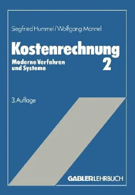 Kostenrechnung 2: Moderne Verfahren Und Systeme by Siegfried Hummel, Wolfgang Männel