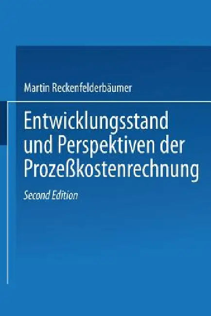Entwicklungsstand Und Perspektiven Der Prozeßkostenrechnung by Martin Reckenfelderbäumer