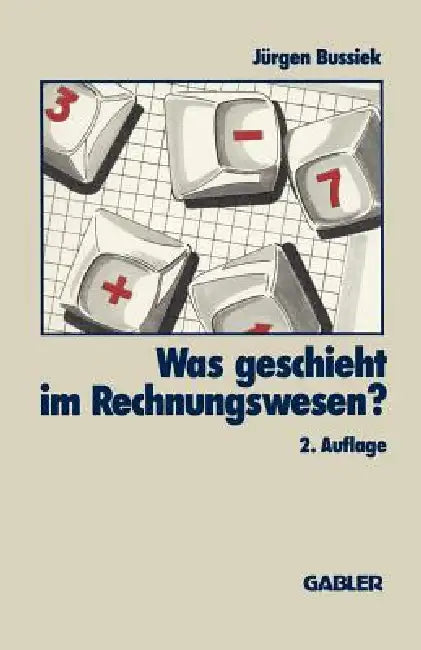 Was Geschieht Im Rechnungswesen? by Jürgen Bussiek