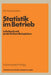 Statistik im Betrieb: Lehrbuch mit praktischen Beispielen by Kurt Scharnbacher