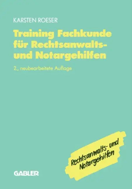 Training Fachkunde Für Rechtsanwalts- Und Notargehilfen by Karsten Roeser