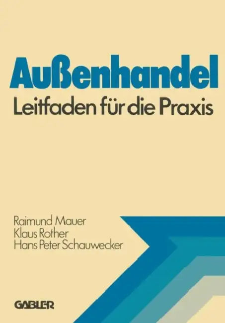 Außenhandel: Leitfaden Für Die PRAXIS by Raimund Mauer