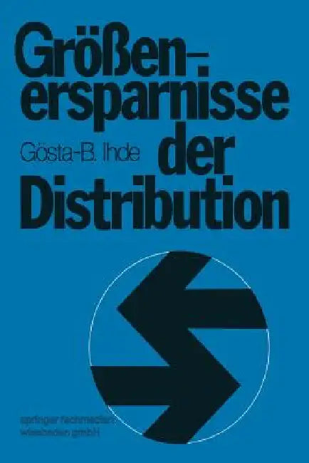Größenersparnisse Der Distribution by Gösta B. Ihde