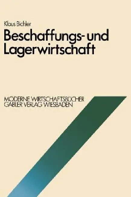 Beschaffungs- Und Lagerwirtschaft by Klaus Bichler