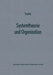 Systemtheorie Und Organisation: Die Theorie Offener Systeme ALS Grundlage Zur Erforschung Und Gestaltung Betrieblicher Systeme by Herbert Fuchs