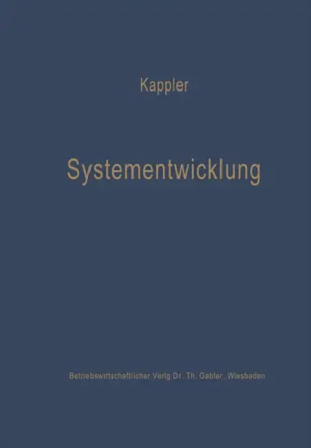 Systementwicklung: Lernprozesse in Betriebswirtschaftlichen Organisationen by Ekkehard Kappler