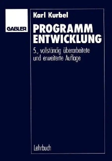 Programmentwicklung by Karl Kurbel