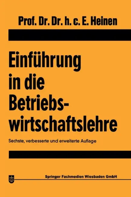Einführung in die Betriebswirtschaftslehre by Edmund Heinen