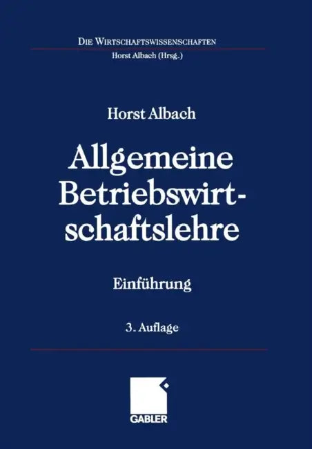 Allgemeine Betriebswirtschaftslehre: Einführung by Horst Albach, Horst Albach
