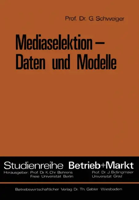 Mediaselektion -- Daten Und Modelle by Günter Schweiger