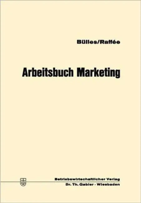 Arbeitsbuch Marketing by Ulrich Bülles, Hans Raffée
