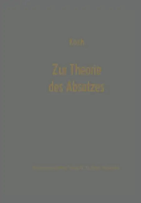 Zur Theorie Des Absatzes: Erich Gutenberg Zum 75. Geburtstag by Helmut Koch, Erich Gutenberg