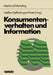Konsumentenverhalten Und Information by Heribert Meffert, Hatwig Steffenhagen, Hermann Freter