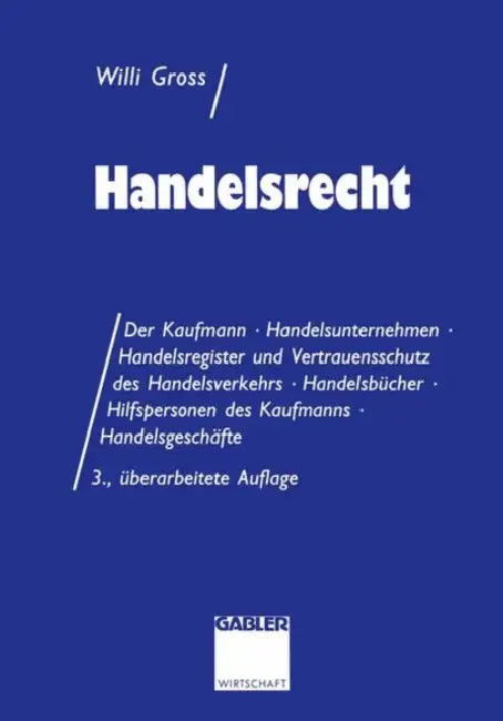 Handelsrecht: Fall - Systematik - Lösung by Willi Groß