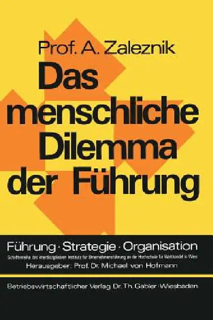 Das Menschliche Dilemma Der Führung by Abraham Zaleznik
