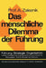Das Menschliche Dilemma Der Führung by Abraham Zaleznik