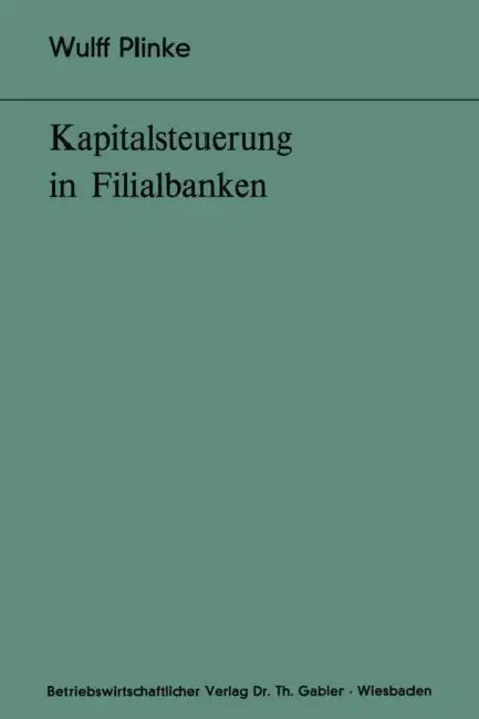 Kapitalsteuerung in Filialbanken by Wulff Plinke