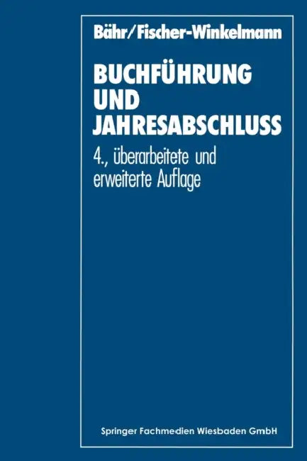 Buchführung und Jahresabschluß by Gottfried Bähr, Wolf F. Fischer-Winkelmann