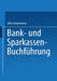 Bank- Und Sparkassen-Buchführung by Schwemmer Otto