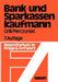 Der Bank- Und Sparkassenkaufmann: Betriebswirtschaftliches Und Rechtliches Repetitorium in Fragen Und Antworten by Wolfgang Grill