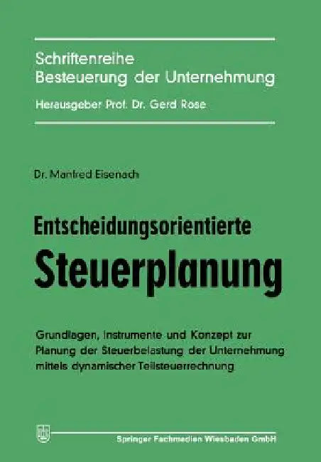 Entscheidungsorientierte Steuerplanung by Manfred Eisenach
