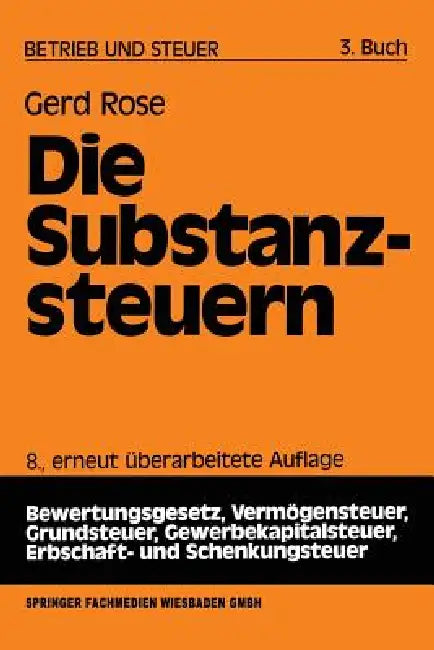 Die Substanzsteuern by Gerd Rose