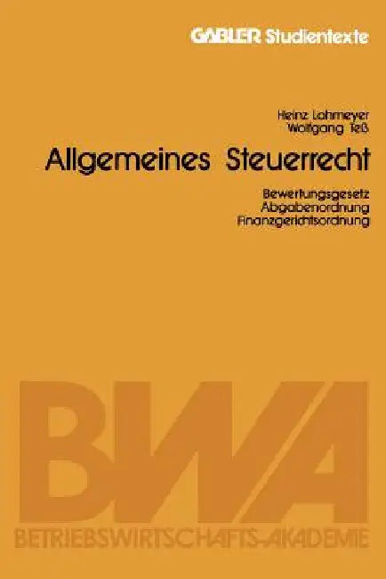 Allgemeines Steuerrecht by Heinz Lohmeyer, Wolfgang Teß