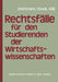 Rechtsfälle Für Studierende Der Wirtschaftswissenschaften by Hartmut Eisenmann, Herbert Gnauk, Helmut Käß