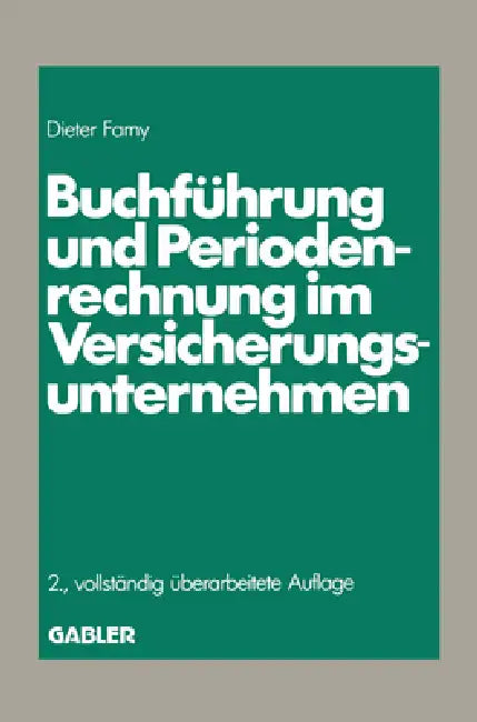 Buchführung und Periodenrechnung im Versicherungsunternehmen by Dieter Farny