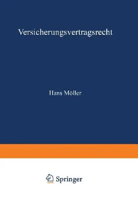 Versicherungsvertragsrecht by Hans Möller