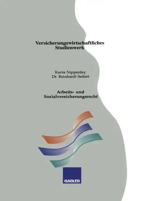 Arbeits- Und Sozialversicherungsrecht by Karin Nipperdey, Reinhardt Seifert