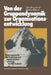 Von Der Gruppendynamik Zur Organisationsentwicklung: Praxismodelle Für Training Und Organisationsberatung in Der Wirtschaft by Hans Rosenkranz, Reinhard Breuel