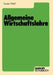 Allgemeine Wirtschaftslehre by Werner Sauter