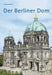 Der Berliner DOM by Lars Eisenlöffel