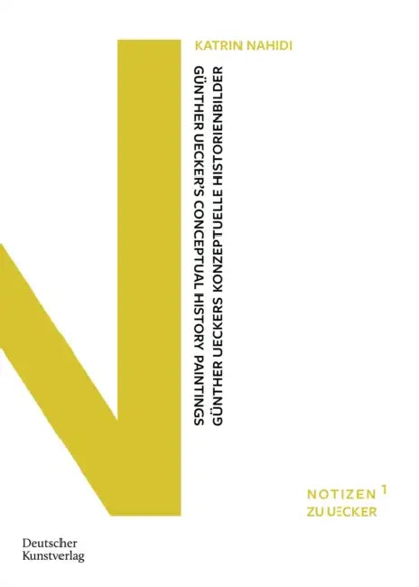 Der Geschundene Mensch: Günther Ueckers Konzeptuelle Historienbilder by Katrin Nahidi, Günther Uecker Institut E. V.