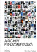 Monika Huber: Archiv Einsdreissig by Monika Huber, Bernhart Schwenk, Mieke Bal