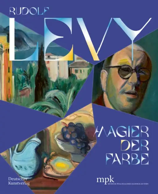 Rudolf Levy: Magier Der Farbe by Steffen Egle, Sören Fischer, Annette Reich
