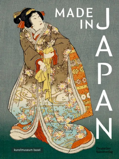 Made in Japan: Farbholzschnitte Von Hiroshige, Kunisada Und Hokusai by Judith Rauser, Hans Bjarne Thomsen