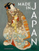 Made in Japan: Farbholzschnitte Von Hiroshige, Kunisada Und Hokusai by Judith Rauser, Hans Bjarne Thomsen