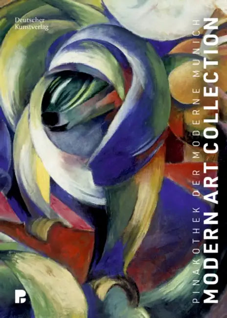 Pinakothek Der Moderne Munich: Modern Art Collection by Bernhard Maaz