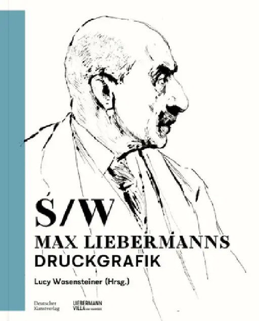 Schwarz-Weiß: Max Liebermanns Druckgrafik by Lucy Wasensteiner