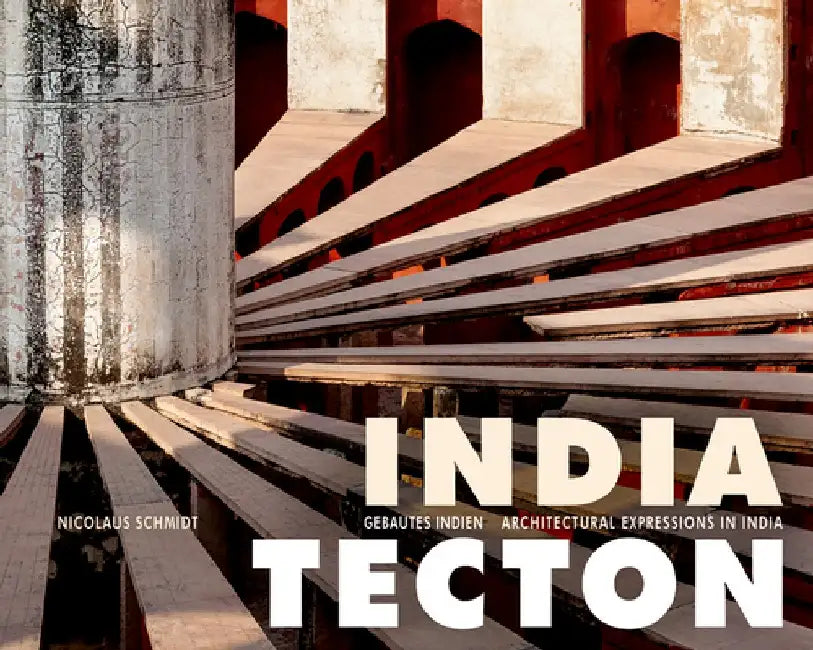 India Tecton: Gebautes Indien by Nicolus Schmidt