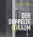 Sabine Groschup - Der Doppelte (T)Raum by Barbara Kolb, Karl Borromäus Murr, Tim Staatliches Textil- Und Industriemus
