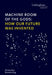 Machine Room of the Gods: How Our Future Was Invented by Vinzenz Brinkmann