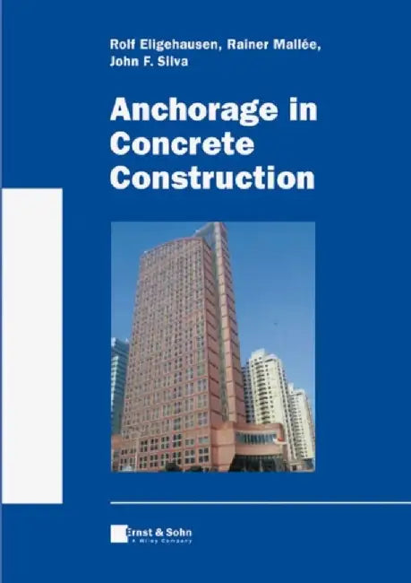 Anchorage in Concrete Construction by Rolf Eligehausen